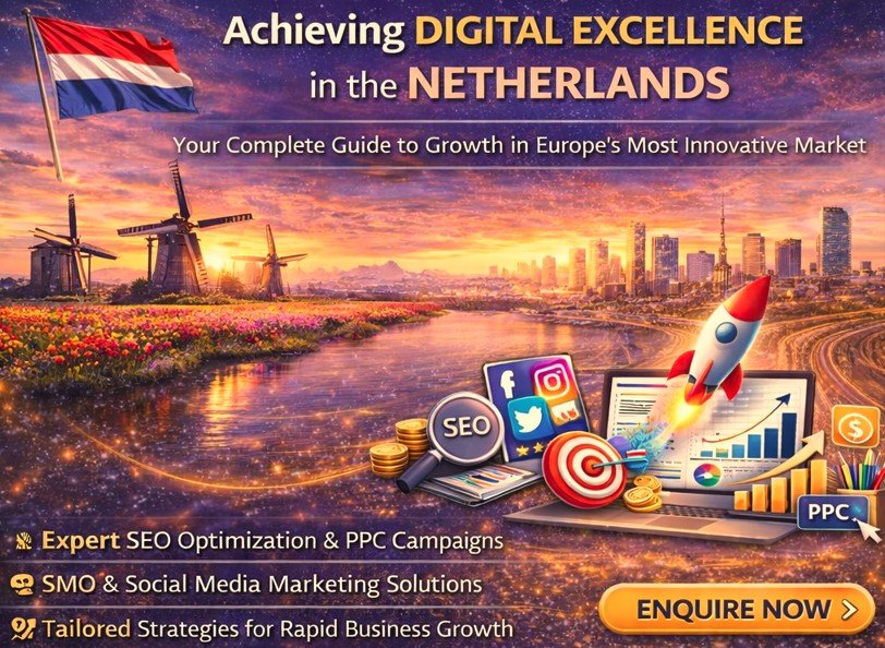 Achieving Digital Excellence in the Netherlands: Your Complete Guide to Growth in Europe’s Most Innovative Market