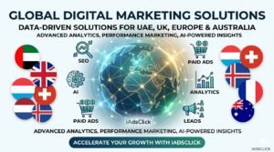 Global Digital Marketing Solutions for Businesses in UAE, UK, Europe & Australia